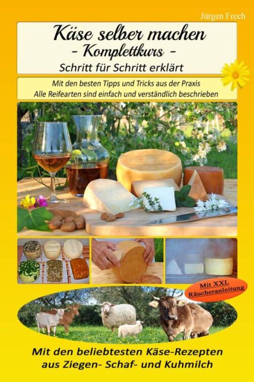 Das Buch Käse selber machen
